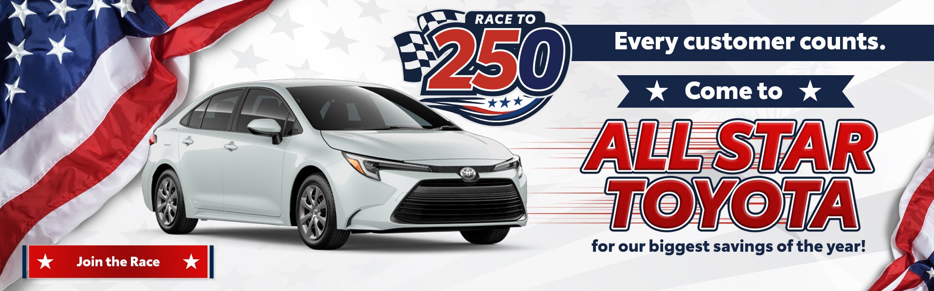 Race to 250 is on—every customer counts. Come to All Star To